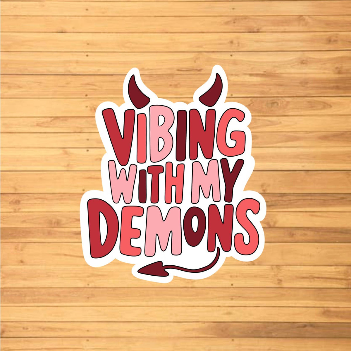 Vibing With My Demons Sticker
