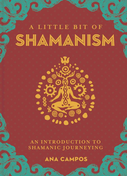 A Little Bit of Shamanism by Ana Campos