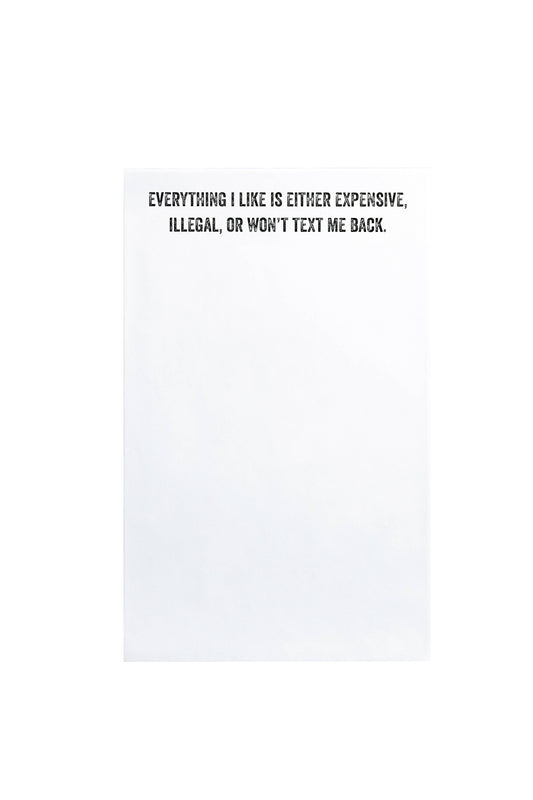 Everything I Like is Either Expensive Notepad