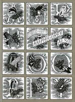 Amphigorey Also : Edward Gorey
