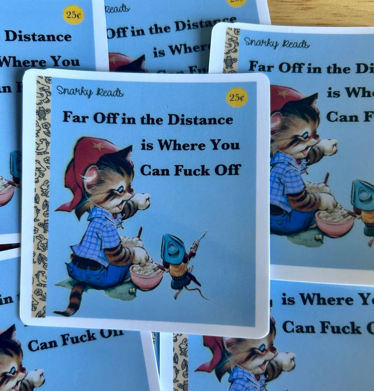 Snarky Reads"Far Off in the Distance Where you can Fuck Off"
