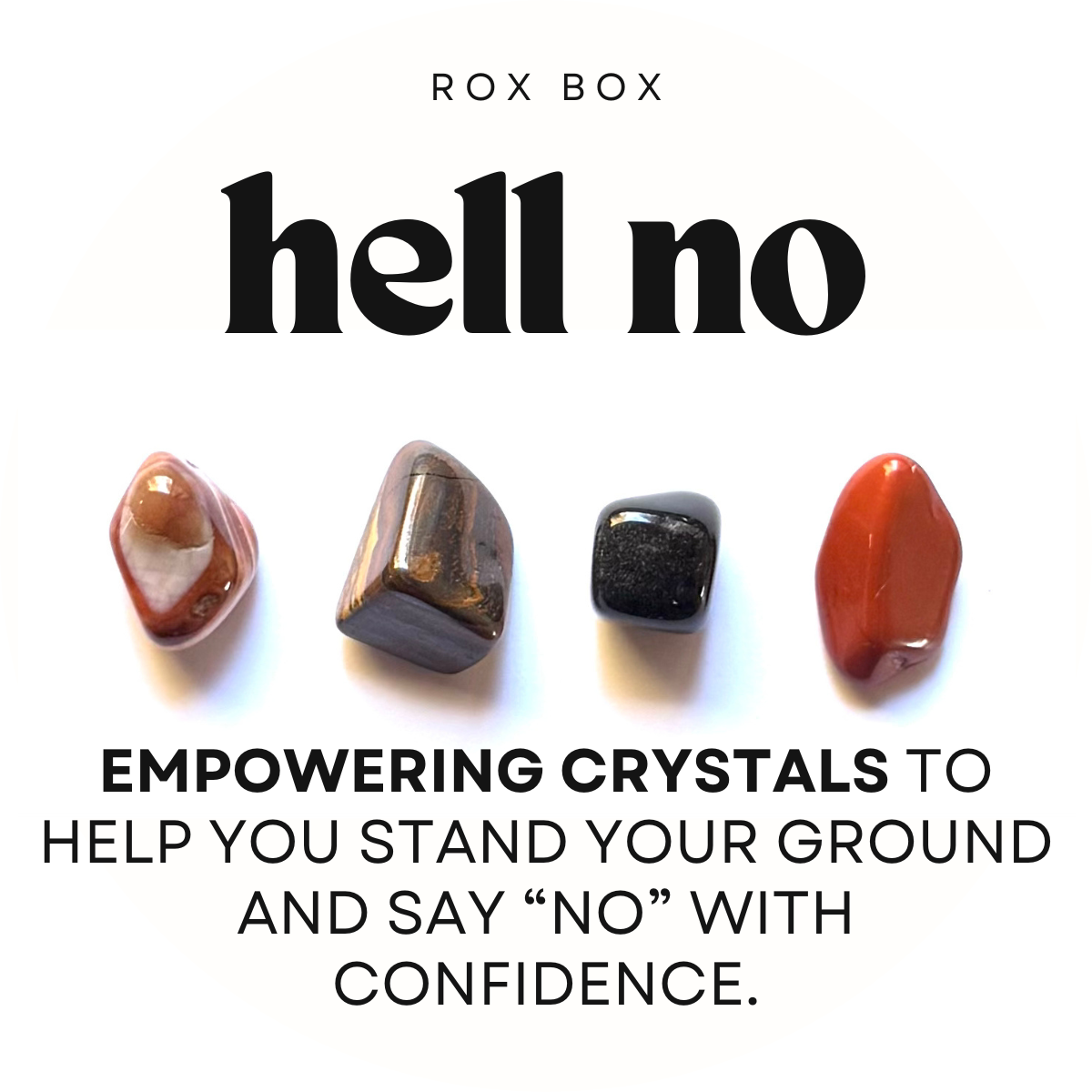 Hell no - crystals for empowerment - cheeky gift funny gift