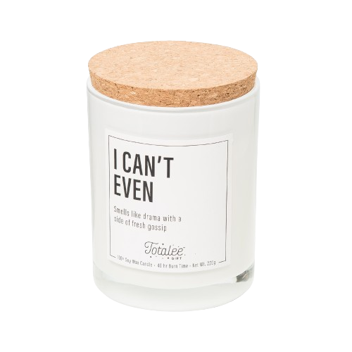 I Can't Even Soy Candle