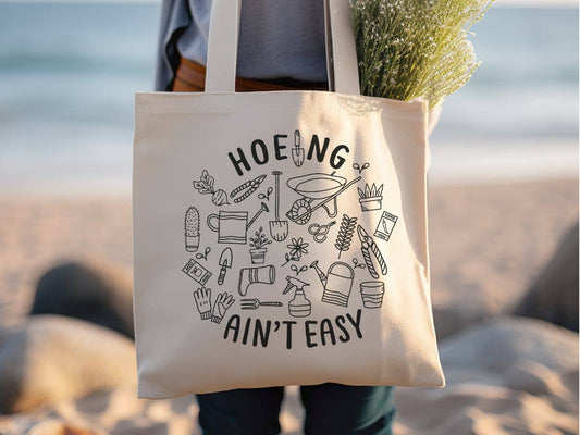 Hoeing Ain't Easy Gardening Canvas Tote Bag