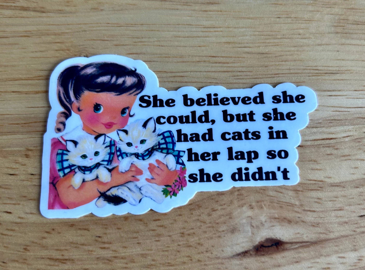 Vintage Style Sticker "She Believed She Could..."