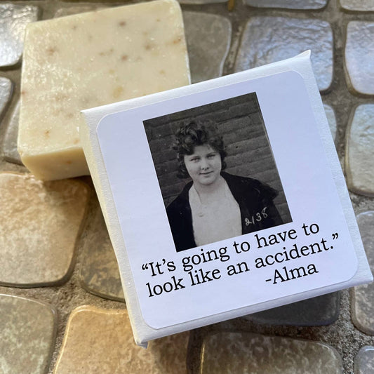 Big House Soap, "It's going to have to look like an...