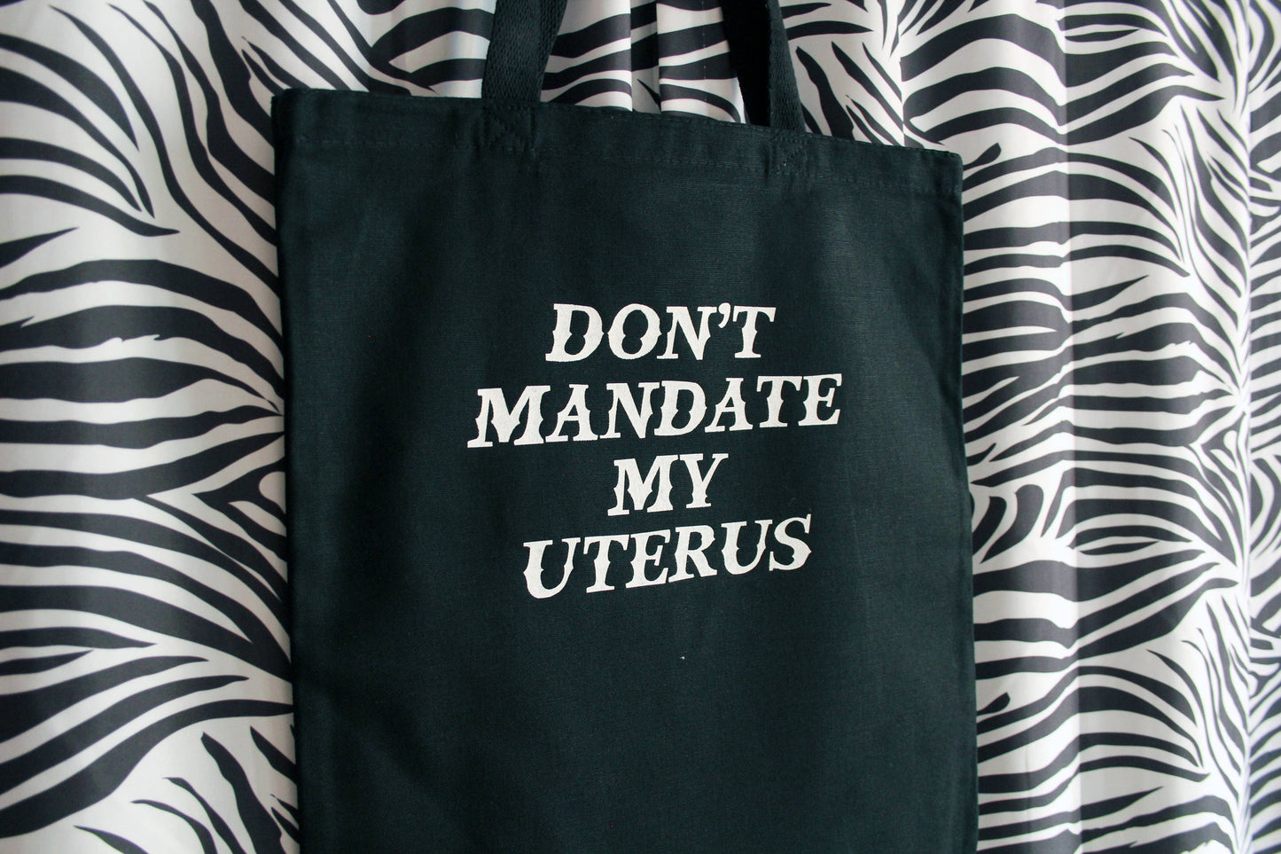 Don't Mandate my Uterus Tote