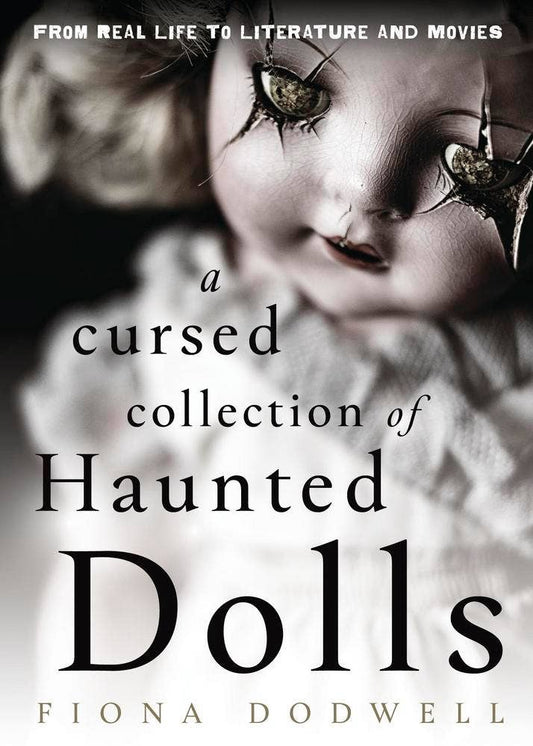 A Cursed Collection Of Haunted Dolls